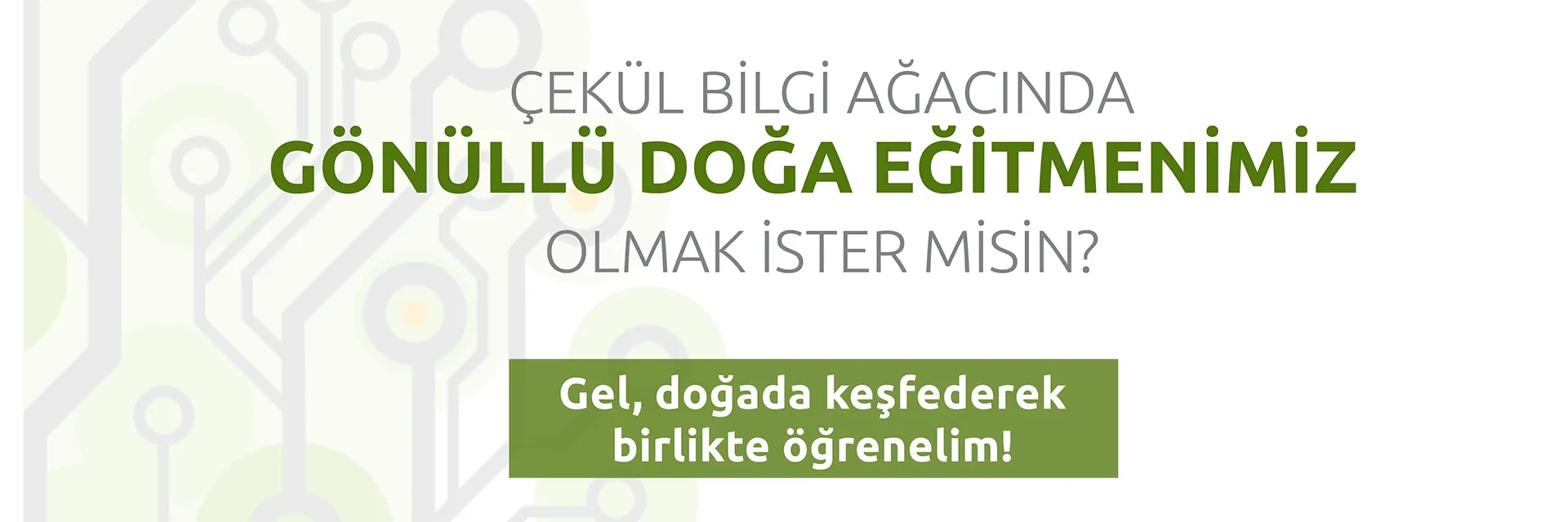 ÇEKÜL Gönüllü Doğa Eğitmenlerini Arıyor!