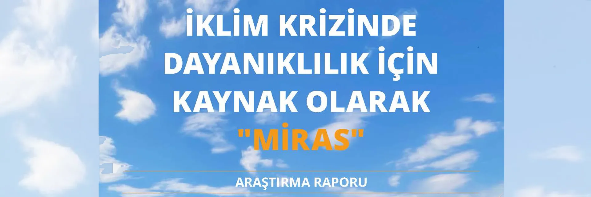 Miras Alanında Dayanıklılık Raporu Yayımlandı