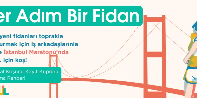 Takımınız Hazır mı? İstanbul Maratonu'nda Adımlarınızı Fidana Dönüştürün!