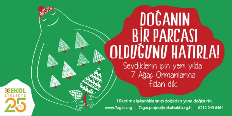 Sevdiklerin için yeni yılda 7 Ağaç Ormanlarına fidan dik.