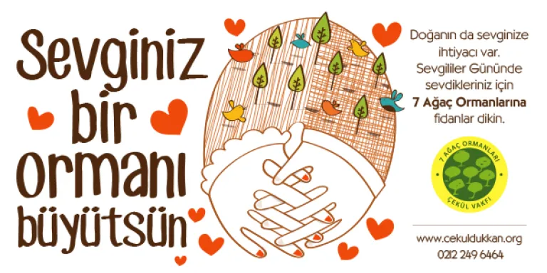 14 Şubat&#039;ta aşkınızı ormana dönüştürün