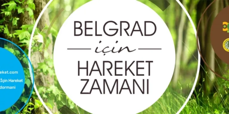 Belgrad Ormanı için hareket zamanı! 