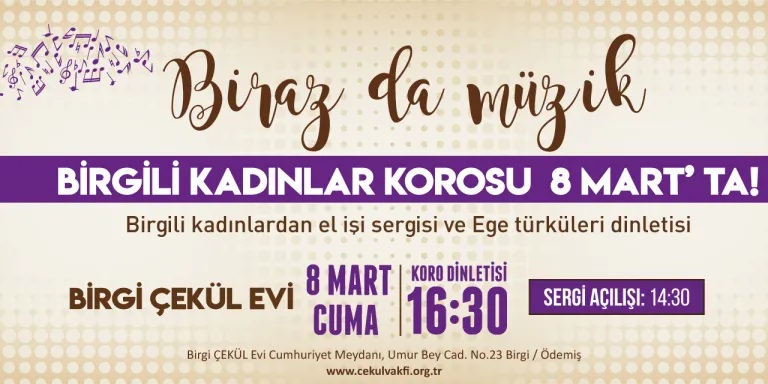 Birgili Kadınların Türküleri ve Emekleriyle Birgi ÇEKÜL Evinde