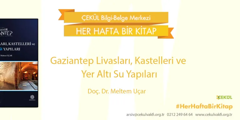 Gaziantep Livasları, Kastelleri ve Yer Altı Su Yapıları