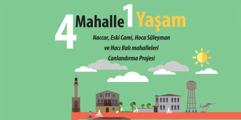 4 Mahalle 1 Yaşam projesi başlıyor!