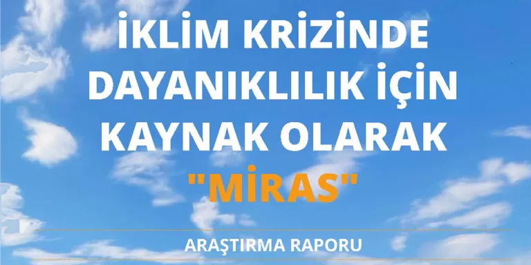 Miras Alanında Dayanıklılık Raporu Yayımlandı