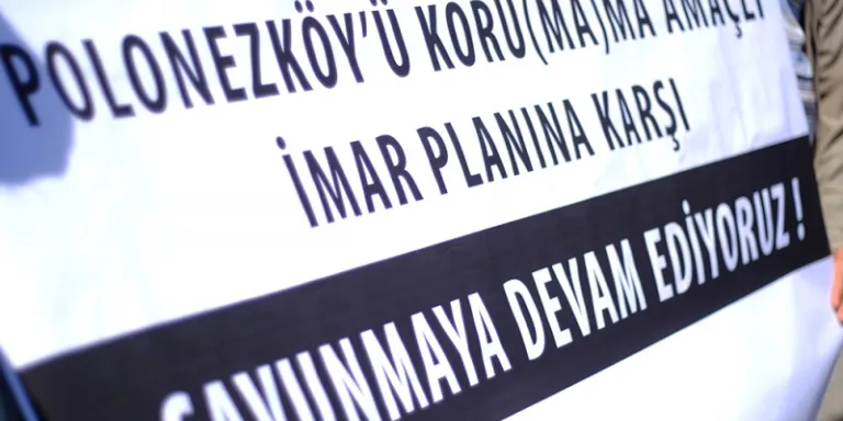 Polonezköy&#039;ü savunmaya devam ediyoruz!