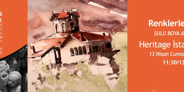 Renklerle Miras Sulu Boya Atölyesi Heritage İstanbul'da!