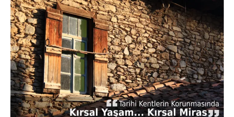 Tarihi Kentlerin Korunmasında Kırsal Yaşam, Kırsal Miras...