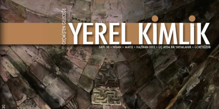 &quot;Yerel Kimlik&quot; yeni sayısı çıktı! 